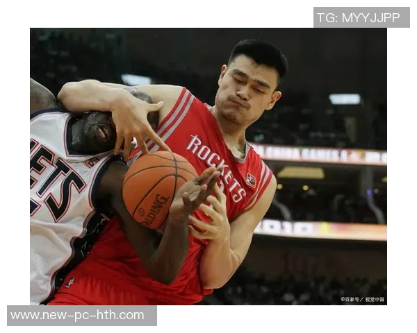 回顾姚明的篮球传奇生涯精彩瞬间视频集锦带你重温伟大时刻